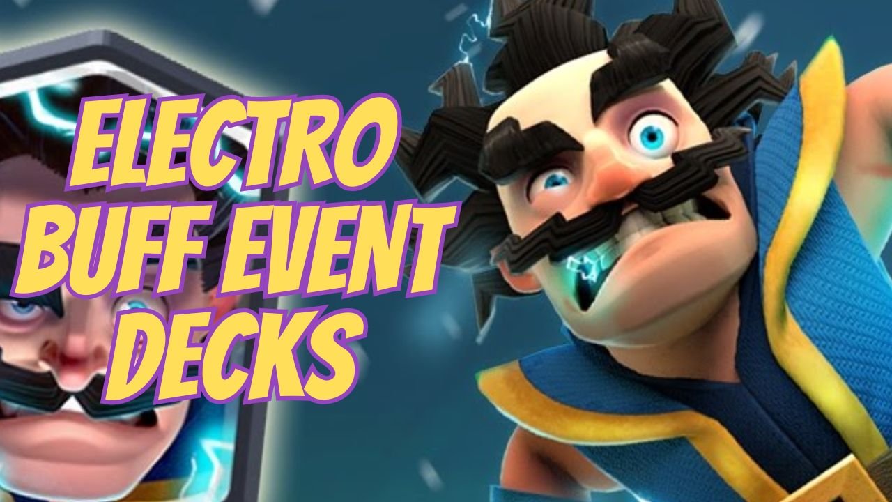 Electro Buff Challenge: Best Decks to win this Clash Royale event